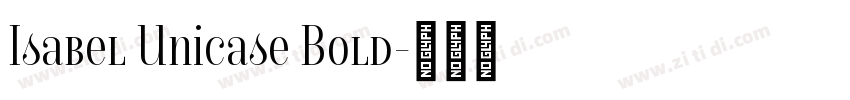 Isabel Unicase Bold字体转换
